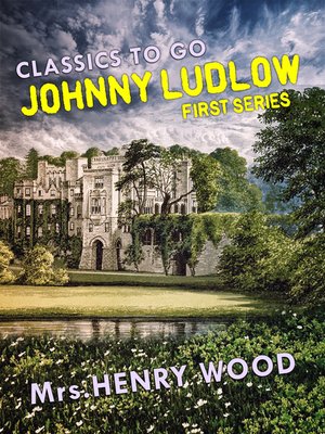 cover image of Johnny Ludlow, First Series
